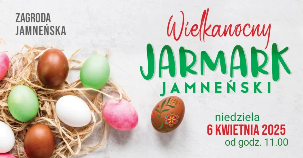 Grafika wydarzenia Wielkanocny Jarmark Jamneński w Zagrodzie Jamneńskiej; na jasnym tle widoczne kolorowe pisanki ułożone na sianie oraz napis: »Wielkanocny Jarmark Jamneński«, niedziela 6 kwietnia 2025, od godz. 11.00